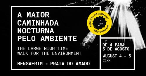 Sul Informação - Maior caminhada noturna contra o furo ao largo de Aljezur liga Bensafrim à Carrapateira