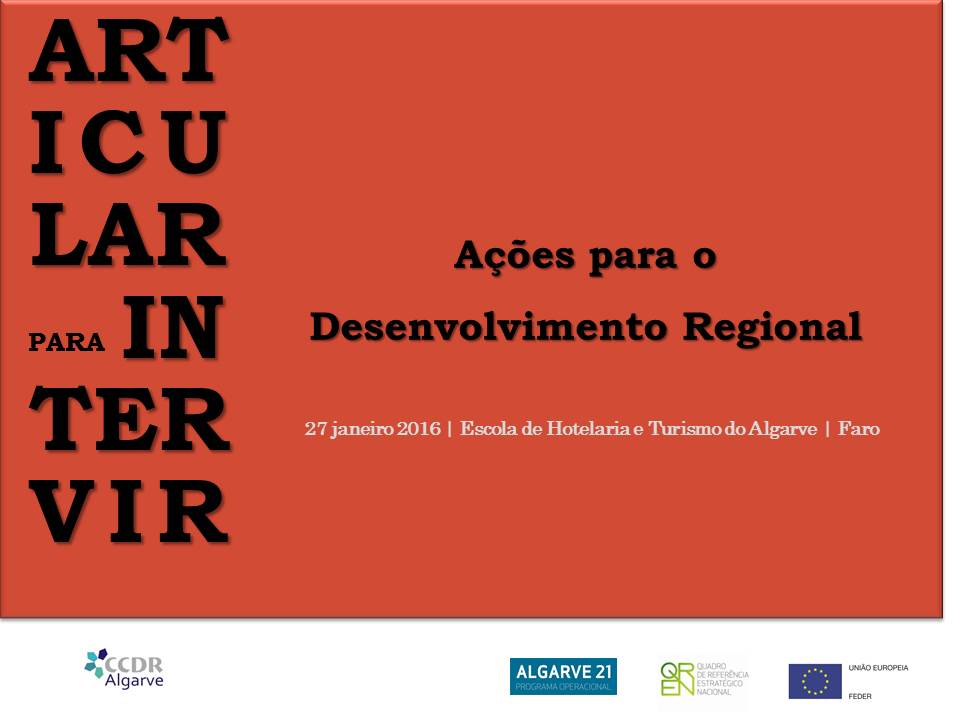 Sul Informação - CCDRA mostra como «Articular para Intervir» ajudou a desenvolver o Algarve